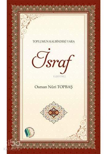 Toplumun Kalbindeki Yara İsraf | benlikitap.com