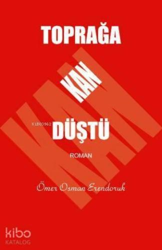 Toprağa Kan Düştü