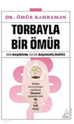 Torbayla Bir Ömür;Ben Başardım, Siz de Başarabilirsiniz
