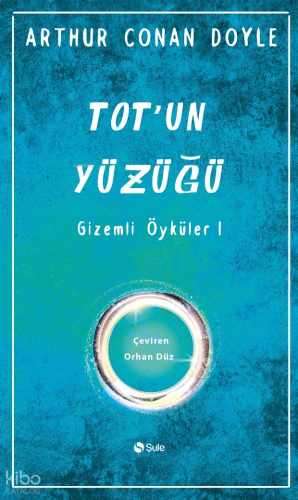 Tot'un Yüzüğü Gizemli Öyküler | benlikitap.com