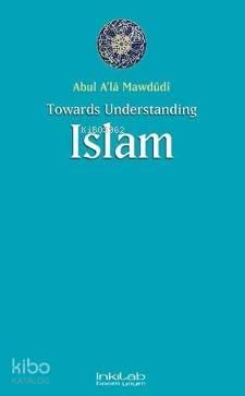 Towards Understanding Islam