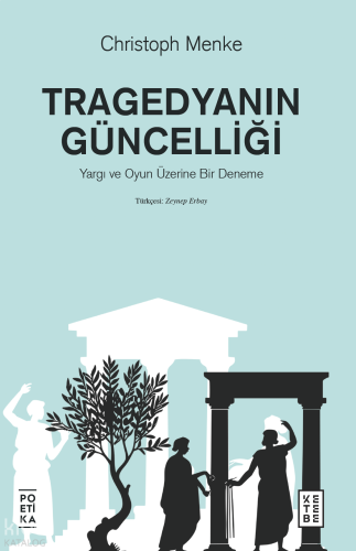Tragedyanın Güncelliği ;Yargı ve Oyun Üzerine Bir Deneme