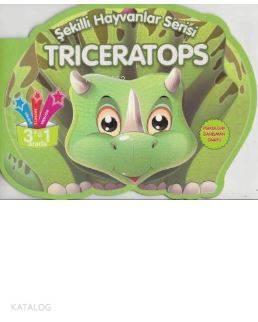 Triceratops - Şekilli Hayvanlar Serisi | benlikitap.com