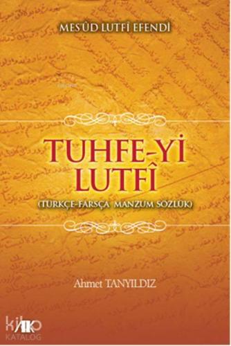 Tuhfe-yi Lutfi; Türkçe-Farsça Manzum Sözlük