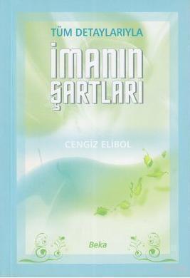 Tüm Detaylarıyla İmanın Şartları