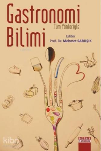Tüm Yönleriyle Gastronomi Bilimi | benlikitap.com