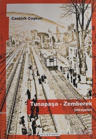Tunapaşa-Zemberek (Hikayeler) | benlikitap.com
