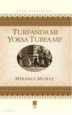 Turfanda mı Yoksa Turfa mı?