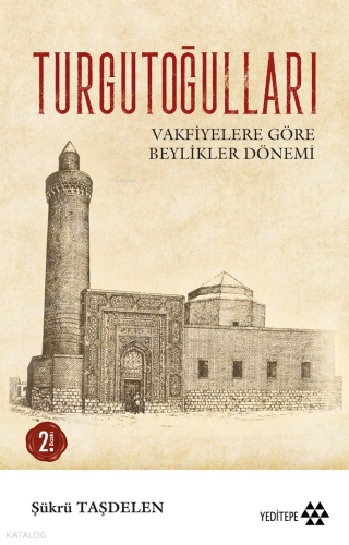Turgutoğulları; Vakfiyelere Göre Beylikler Dönemi