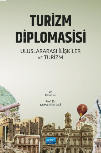Turizm Diplomasisi;Uluslararası İlişkiler ve Turizm
