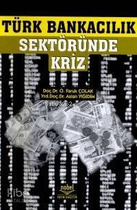 Türk Bankacılık Sektöründe Kriz | benlikitap.com