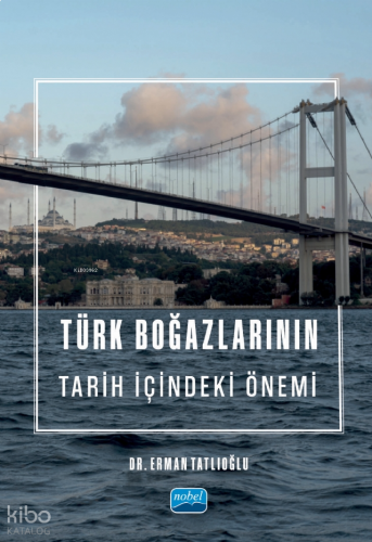 Türk Boğazlarının Tarih İçindeki Önemi