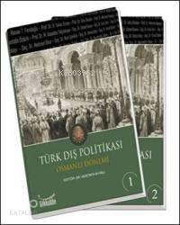 Türk Dış Politikası; Osmanlı Dönemi (2 Cilt + Ciltli) | benlikitap.com