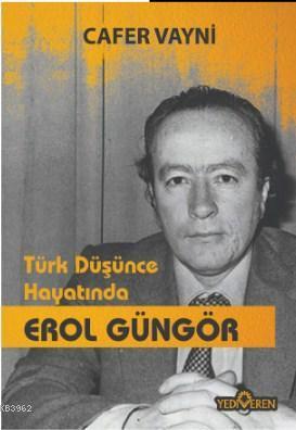 Türk Düşünce Hayatında Erol Güngör | benlikitap.com