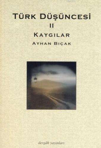 Türk Düşüncesi II - Kaygılar