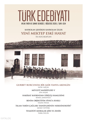 Türk Edebiyatı Aylık Fikir ve Sanat Dergisi Sayı: 634 (Ağustos 2026) |