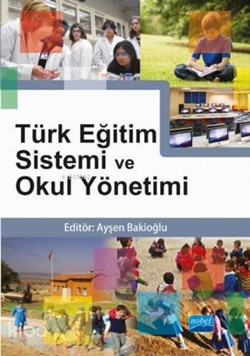 Türk Eğitim Sistemi ve Okul Yönetimi | benlikitap.com