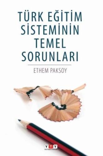 Türk Eğitim Sisteminin Temel Sorunları | benlikitap.com