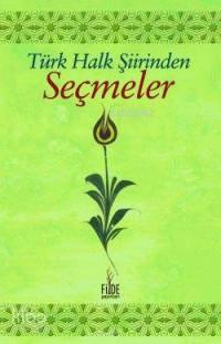 Türk Halk Şiirinden Seçmeler | benlikitap.com