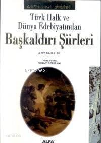 Türk Halk ve Dünya Edebiyatından Başkaldırı Şiirleri Antolojisi
