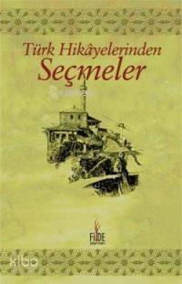 Türk Hikayelerinden Seçmeler | benlikitap.com