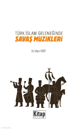 Türk İslam Geleneğinde Savaş Müzikleri