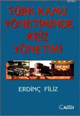 Türk Kamu Yönetiminde Kriz Yönetimi