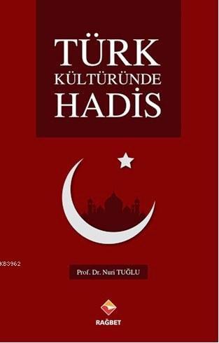 Türk Kültüründe Hadis | benlikitap.com