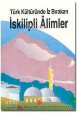 Türk Kültüründe İz Bırakan İskilipli Alimler
