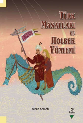 Türk Masalları ve Holbek Yöntemi | benlikitap.com