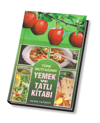 Türk Mutfağının Yemek ve Tatlı Kitabı | benlikitap.com