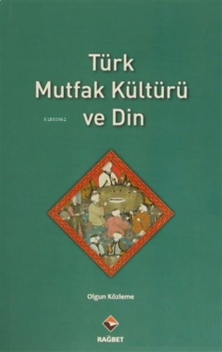 Türk Mutfak Kültürü ve Din | benlikitap.com