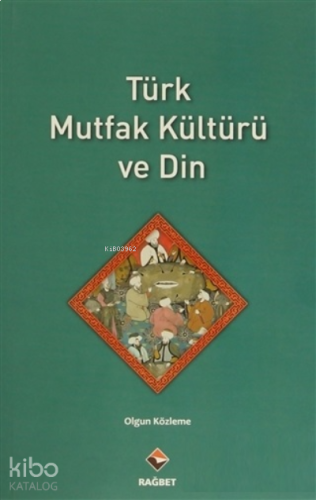 Türk Mutfak Kültürü ve Din
