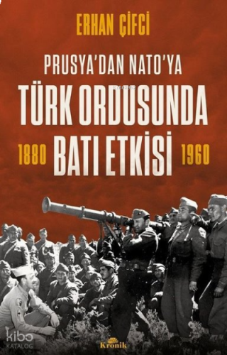 Türk Ordusunda Batı Etkisi - Prusya'dan NATO'ya