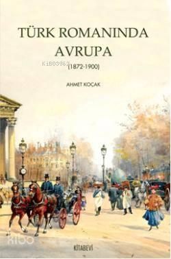 Türk Romanında Avrupa; 1872-1900
