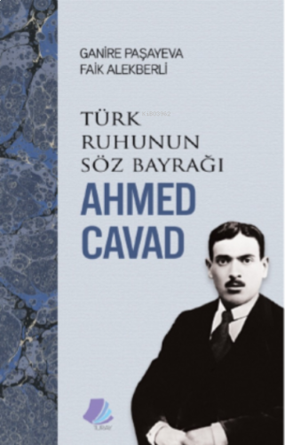 Türk Ruhunun Söz Bayrağı Ahmed Cavad | benlikitap.com