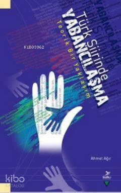 Türk Şiirinde Yabancılaşma; Teorik Bir Yaklaşım