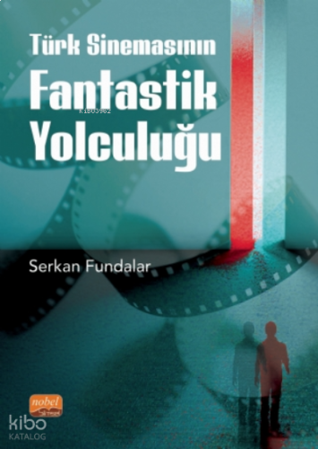 Türk Sinemasının Fantastik Yolculuğu