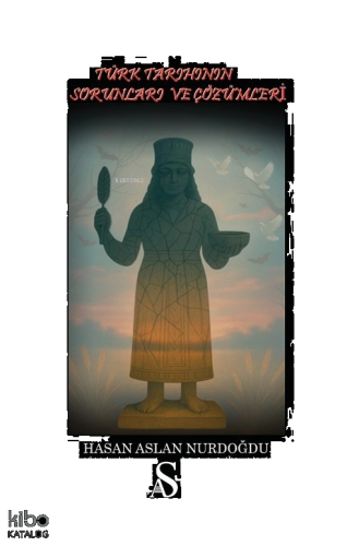 Türk Tarihinin Sorunları ve Çözümleri