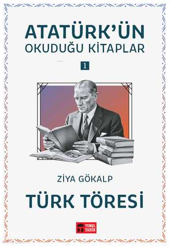 Türk Töresi;Atatürk'ün Okuduğu Kitaplar 1
