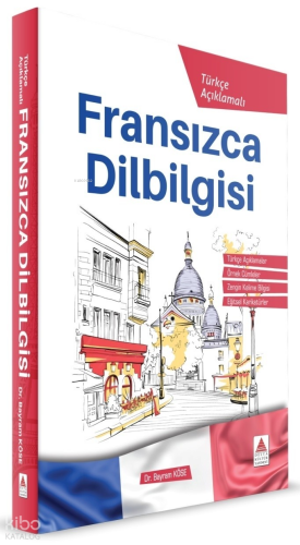 Türkçe Açıklamalı - Fransızca Dilbilgisi