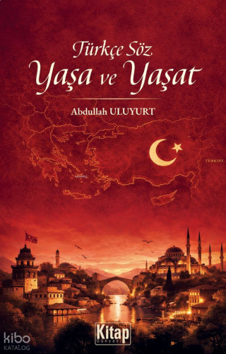 Türkçe Söz Yaşa ve Yaşat | benlikitap.com