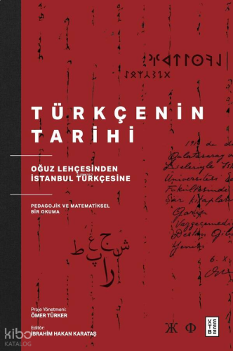 Türkçenin Tarihi;Oğuz Lehçesinden İstanbul Türkçesine Pedagojik ve Matematiksel Bir Okuma