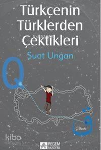 Türkçenin Türklerden Çektikleri