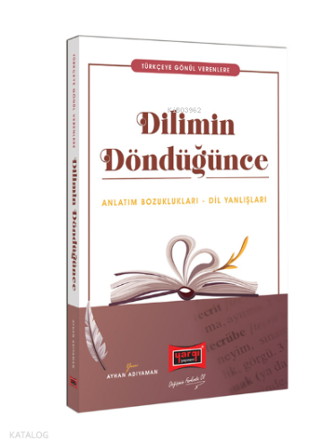 Türkçeye Gönül Verenlere Dilimin Döndüğünce Anlatım Bozuklukları - Dil Yanlışları
