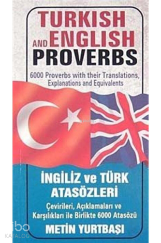 Turkish and English Proverbs - Ingiliz ve Türk Atasözleri