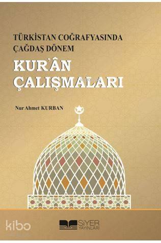 Türkistan Coğrafyasında Çağdaş Dönem Kuran Çalışmaları