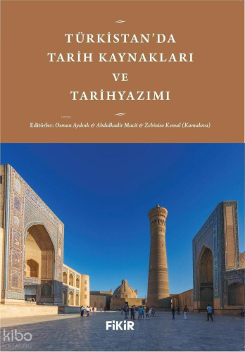 Türkistan’da Tarih Kaynakları ve Tarihyazımı | benlikitap.com