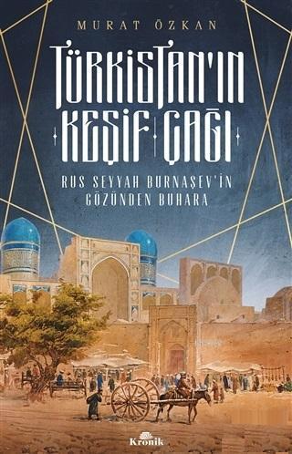 Türkistan'ın Keşif Çağı | benlikitap.com