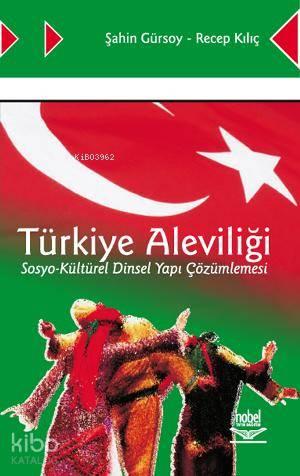 Türkiye Aleviliği; Sosyo-Kültürel Dinsel Yapı Çözümlemesi